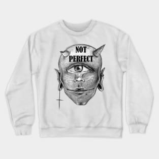 Not Perfect Crewneck Sweatshirt